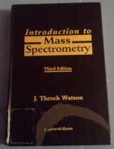 9780397516889-0397516886-Introduction to Mass Spectrometry