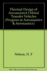 9780915928941-0915928949-Thermal Design of Aeroassisted Orbital-Transfer Vehicles (Progress in Astronautics & Aeronautics)