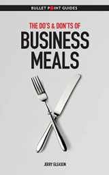 9781606210093-1606210092-The Do's & Don'ts of Business Meals