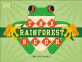 9780744026634-0744026636-The Rainforest Book (Conservation for Kids)