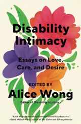 9780593469736-0593469739-Disability Intimacy: Essays on Love, Care, and Desire