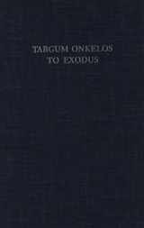 9780881253429-0881253421-Targum Onkelos to Exodus: An English Translation of the Text With Analysis and Commentary (English and Aramaic Edition)