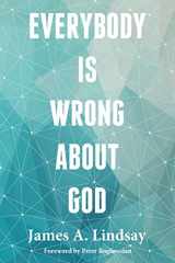 9781634310369-1634310365-Everybody Is Wrong About God