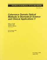 9780819439291-0819439290-Coherence Domain Optical Methods in Biomedical Science and Clinical Applications V (Proceedings of Spie)