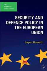 9780230362352-0230362354-Security and Defence Policy in the European Union (The European Union Series, 61)