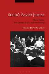 9781350196919-1350196916-Stalin's Soviet Justice: ‘Show’ Trials, War Crimes Trials, and Nuremberg