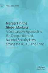 9783030435578-3030435571-Mergers in the Global Markets: A Comparative Approach to the Competition and National Security Laws among the US, EU, and China