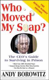 9780743251426-0743251423-Who Moved My Soap?: The CEO's Guide to Surviving Prison: The Bernie Madoff Edition