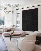 9781580936163-1580936164-Language of Home: The Interiors of Foley & Cox