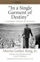 9780807086070-080708607X-"In a Single Garment of Destiny": A Global Vision of Justice (King Legacy)