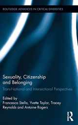 9781138805040-1138805041-Sexuality, Citizenship and Belonging: Trans-National and Intersectional Perspectives (Routledge Advances in Critical Diversities)