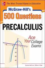 9780071789530-0071789537-McGraw-Hill's 500 College Precalculus Questions: Ace Your College Exams: 3 Reading Tests + 3 Writing Tests + 3 Mathematics Tests (Mcgraw-hill's 500 Questions)