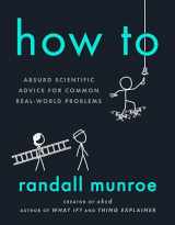 9780525537090-0525537090-How To: Absurd Scientific Advice for Common Real-World Problems