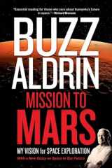 9781426214684-1426214685-Mission to Mars: My Vision for Space Exploration