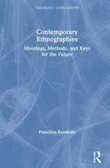 9780367483838-0367483831-Contemporary Ethnographies: Moorings, Methods, and Keys for the Future (Theorizing Ethnography)