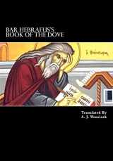 9781478379430-147837943X-Bar Hebraeus's Book Of The Dove: Together With Some Chapters From His Ethikon