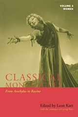 9781557836144-1557836140-Classical Monologues: Women: From Aeschylus to Racine (68 B.C. to the 1670s) (Volume 3) (Applause Books, Volume 3)