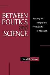 9780521030809-0521030803-Between Politics and Science: Assuring the Integrity and Productivity of Reseach