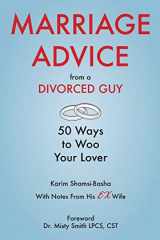 9781733130509-1733130500-Marriage Advice from a Divorced Guy: 50 Ways to Woo your Lover / With Notes from his Ex-Wife