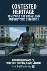 9781914608254-1914608259-Contested Heritage – Removing Art from Land and Historic Buildings