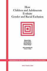 9781405112352-1405112352-How Children and Adolescents Evaluate Gender and Racial Exclusion (Monographs of the Society for Research in Child Development)