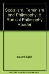 9780415056274-0415056276-Socialism, Feminism and Philosophy: A Radical Philosophy Reader