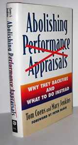 9781576750766-1576750760-Abolishing Performance Appraisals: Why They Backfire and What to Do Instead
