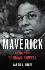 9781541619685-1541619684-Maverick: A Biography of Thomas Sowell
