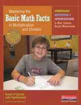 9780325059655-0325059659-Mastering the Basic Math Facts in Multiplication and Division: Strategies, Activities & Interventions to Move Students Beyond Memorization