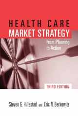 9780763747992-0763747998-Health Care Market Strategy: From Planning to Action