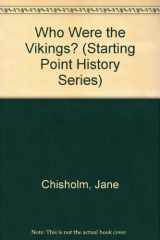 9780881107708-0881107700-Who Were the Vikings? (Starting Point History Series)