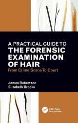 9781138628618-1138628611-A Practical Guide To The Forensic Examination Of Hair: From Crime Scene To Court