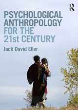 9781138593763-1138593761-Psychological Anthropology for the 21st Century