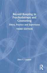 9780367712471-0367712474-Record Keeping in Psychotherapy and Counseling: Ethics, Practice and Supervision