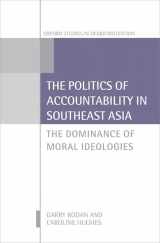 9780198703532-0198703538-The Politics of Accountability in Southeast Asia: The Dominance of Moral Ideologies (Oxford Studies in Democratization)