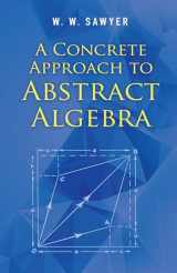 9780486824611-0486824616-A Concrete Approach to Abstract Algebra (Dover Books on Mathematics)