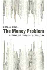 9780226528120-022652812X-The Money Problem: Rethinking Financial Regulation