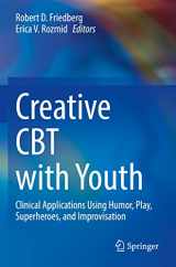 9783030996680-3030996689-Creative CBT with Youth: Clinical Applications Using Humor, Play, Superheroes, and Improvisation
