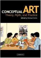 9780521823883-0521823889-Conceptual Art: Theory, Myth, and Practice
