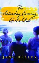 9781503943278-1503943275-The Saturday Evening Girls Club: A Novel