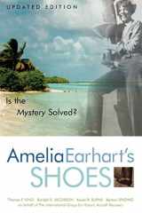 9780759101319-0759101310-Amelia Earhart's Shoes: Is the Mystery Solved?