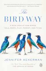 9780735223035-0735223033-The Bird Way: A New Look at How Birds Talk, Work, Play, Parent, and Think