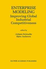 9780792378747-0792378741-Enterprise Modeling: Improving Global Industrial Competitiveness (The Springer International Series in Engineering and Computer Science, 560)