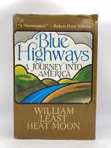 9780316353953-0316353957-Blue Highways: A Journey into America