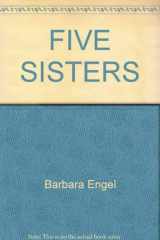 9780805205619-0805205616-Five Sisters (Women Against The Tsar)