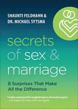 9780764239557-0764239554-Secrets of Sex and Marriage: 8 Surprises That Make All the Difference