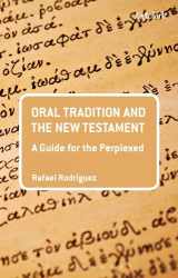 9780567626004-0567626008-Oral Tradition and the New Testament: A Guide for the Perplexed (Guides for the Perplexed)