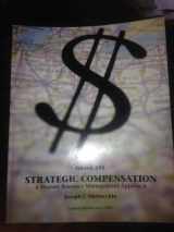 9780558699994-0558699995-Strategic Compensation: A Human Resource Management Approach