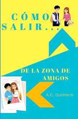 9781985704824-198570482X-Cómo salir de la zona de amigos (Spanish Edition)