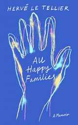 9781590519370-159051937X-All Happy Families: A Memoir by the Bestselling Author of The Anomaly